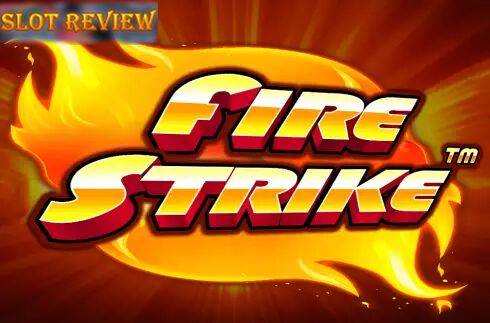 Fire Strike Slot Review